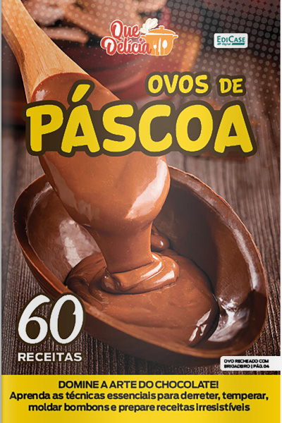 Que Delícia Ed. 121 - Ovos de páscoa
