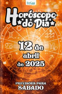 Horóscopo do Dia Ed. 89 - 12 de Abril de 2025