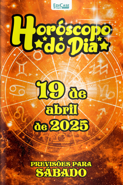 Horóscopo do Dia Ed. 96 - 19 de Abril de 2025