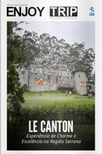 Enjoy Trip Ed. 03 - Le Canton, experiência de charme e excelência na Região Serrana