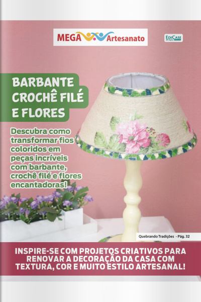 Mega Artesanato Ed. 96 - Barbante crochê filé e flores