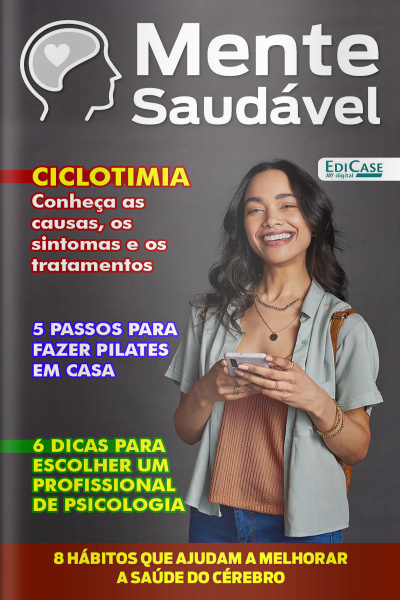 Mente Saudável Ed. 37 - Ciclotimia: conheça as causas, os sintomas e os tratamentos.