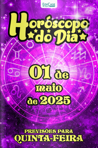 Horóscopo do Dia Ed. 108 - 01 de Maio de 2025