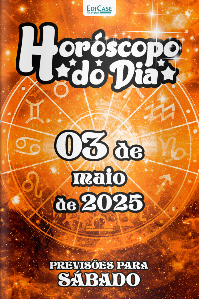 Horóscopo do Dia Ed. 110 - 03 de Maio de 2025