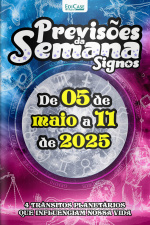 Previsões da Semana Ed. 262 - Signos: Previsões de 05 de Maio a 11 de Maio de 2025