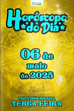 Horóscopo do Dia Ed. 113 - 06 de Maio de 2025