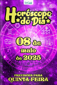 Horóscopo do Dia Ed. 115 - 08 de Maio de 2025