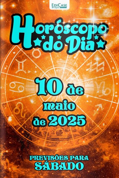 Horóscopo do Dia Ed. 117 - 10 de Maio de 2025