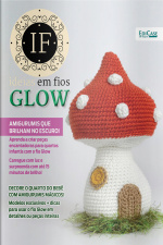 Ideias Em Fios Glow Ed. 08 - Amigurumis que brilham no escuro