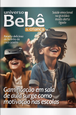 Universo Bebê e Criança Ed. 76 - Gamificação em sala de aula surge como motivação nas escolas