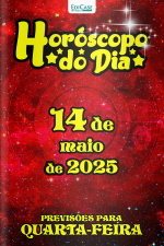 Horóscopo do Dia Ed. 121 - 14 de Maio de 2025