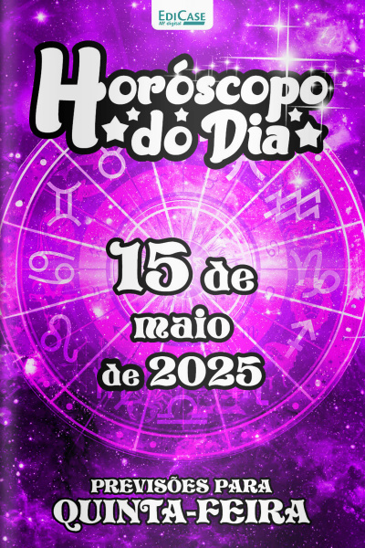 Horóscopo do Dia Ed. 122 - 15 de Maio de 2025