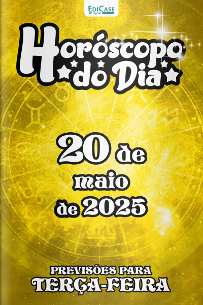 Horóscopo do Dia Ed. 127 - 20 de Maio de 2025