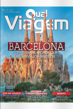 Qual Viagem Ed. 132 - Barcelona - Descubra a cidade que encanta os sentidos