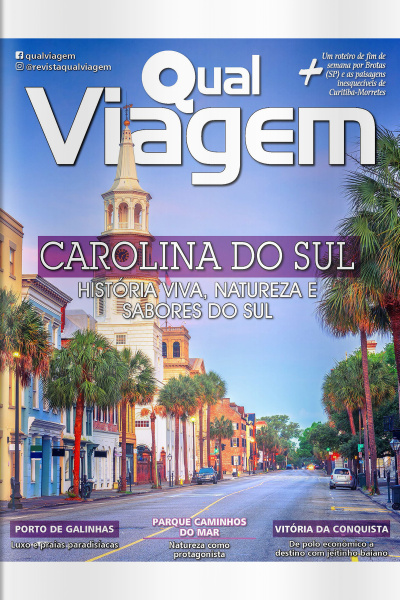 Qual Viagem Ed. 133 - Carolina do Sul - História Viva, Natureza e Sabores do Sul