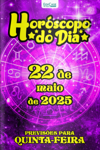 Horóscopo do Dia Ed. 129 - 22 de Maio de 2025