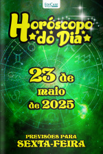 Horóscopo do Dia Ed. 130 - 23 de Maio de 2025