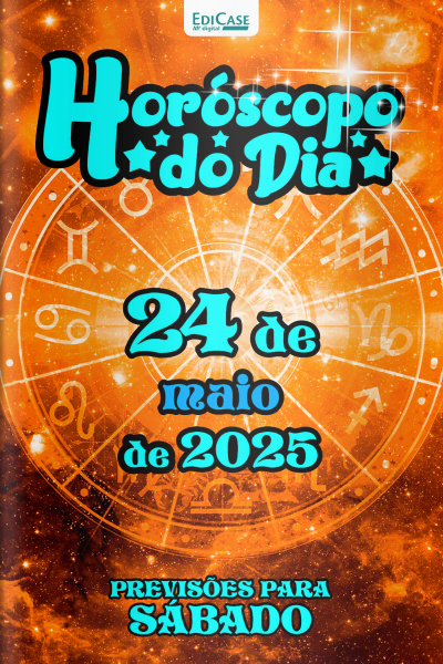 Horóscopo do Dia Ed. 131 - 24 de Maio de 2025