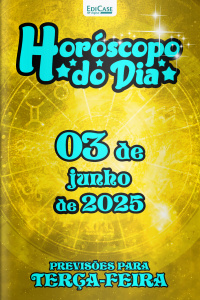 Horóscopo do Dia Ed. 141 - 03 de Junho de 2025
