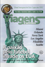 Viagens e Destinos Ed. 64 - A paixão pelo futebol invadeos EUA