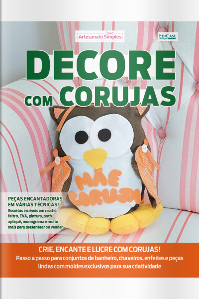 Artesanato Simples Ed. 55 - Decore Com Corujas