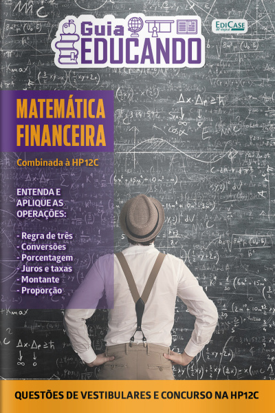 Guia Educando Ed. 95 - Matemática financeira Combinada à HP12 C