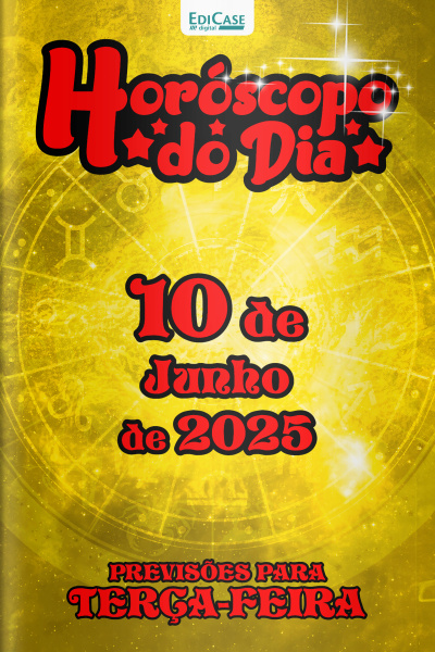 Horóscopo do Dia Ed. 148 - 10 de Junho de 2025