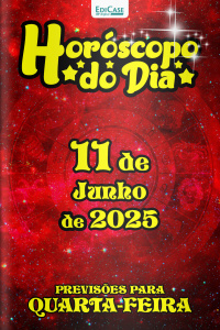 Horóscopo do Dia Ed. 149 - 11 de Junho de 2025