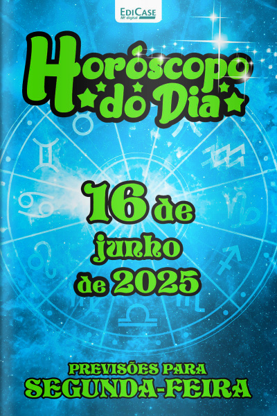 Horóscopo do Dia Ed. 154 - 16 de Junho de 2025