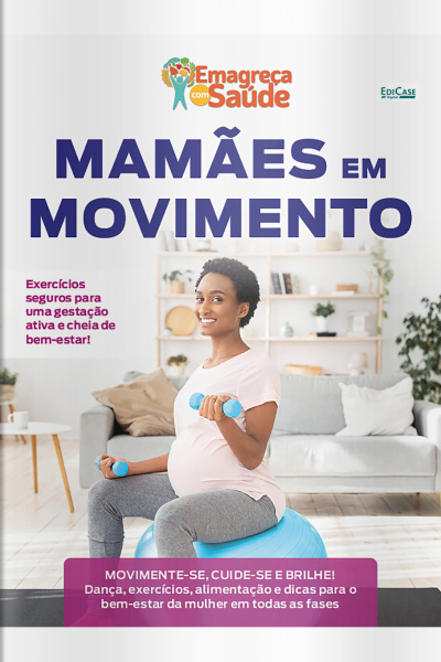 Emagreça Com Saúde Ed. 93 - Mamães em Movimento