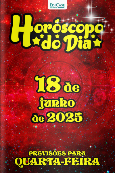 Horóscopo do Dia Ed. 156 - 18 de Junho de 2025