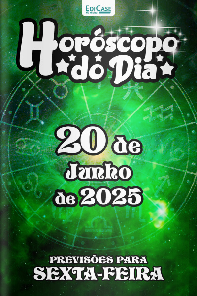 Horóscopo do Dia Ed. 158 - 20 de Junho de 2025
