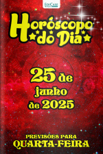 Horóscopo do Dia Ed. 163 - 25 de Junho de 2025