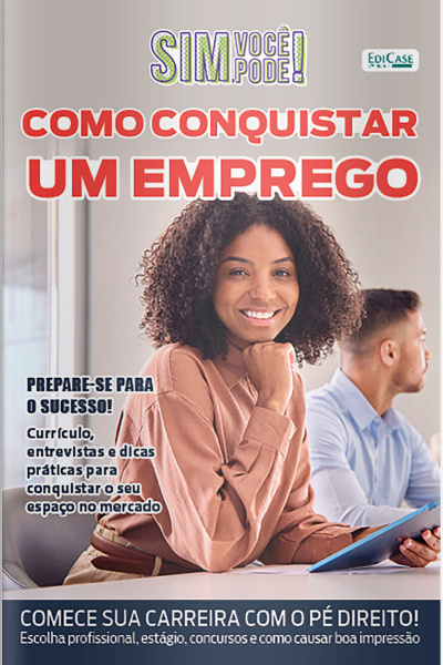 Sim, Você Pode! Ed. 41 - Como conquistar um emprego