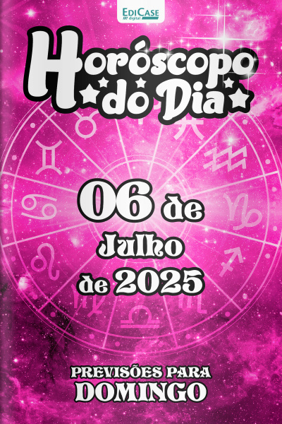 Horóscopo do Dia Ed. 174 - 06 de Julho de 2025