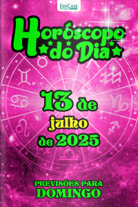 Horóscopo do Dia Ed. 181 - 13 de Julho de 2025