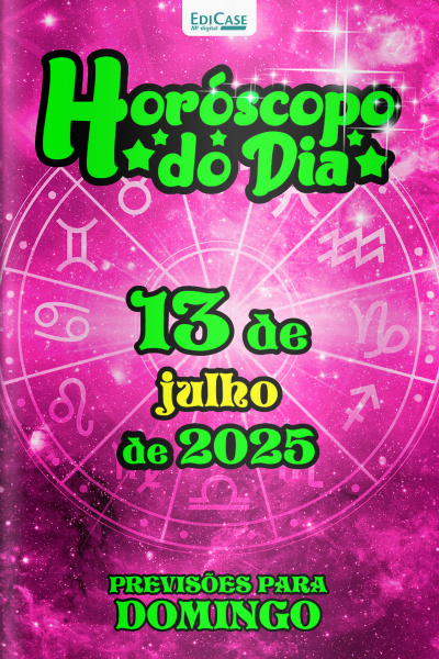 Horóscopo do Dia Ed. 181 - 13 de Julho de 2025