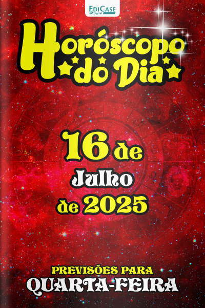 Horóscopo do Dia Ed. 184 - 16 de Julho de 2025