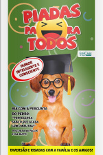Piadas Para Todos Ed. 186 - Humor Inteligente e Consciente: Piadas, Charadas, O que é, O que é?