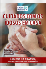 Saúde Moderna Ed. 65 - Cuidados com os idosos em casa