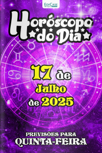 Horóscopo do Dia Ed. 185 - 17 de Julho de 2025