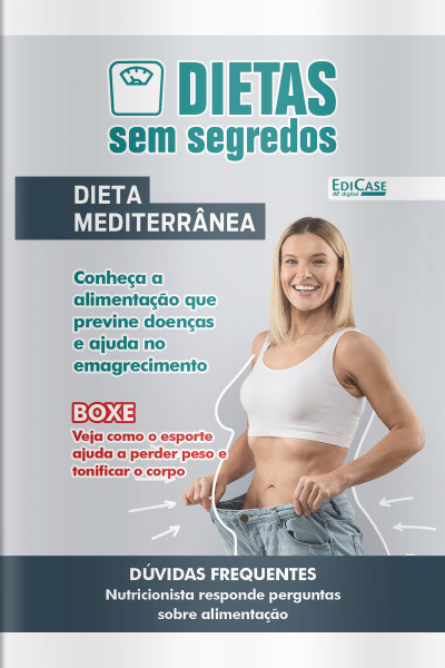 Dietas Sem Segredos Ed. 48 - DIETA MEDITERRÂNEA