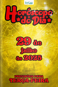 Horóscopo do Dia Ed. 197 - 29 de Julho de 2025