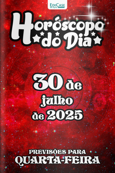 Horóscopo do Dia Ed. 198 - 30 de Julho de 2025