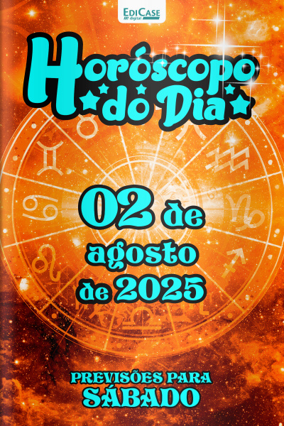 Horóscopo do Dia Ed. 201 - 02 de Agosto de 2025