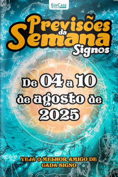 Previsões da Semana Ed. 275 - Signos: Previsões de 04 de Agosto a 10 de Agosto de 2025