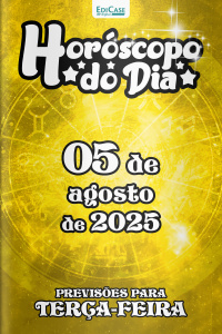 Horóscopo do Dia Ed. 204 - 05 de Agosto de 2025