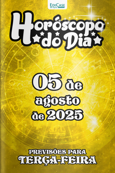 Horóscopo do Dia Ed. 204 - 05 de Agosto de 2025
