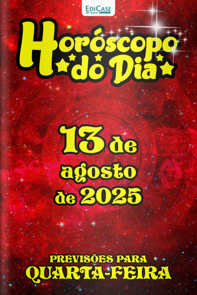 Horóscopo do Dia Ed. 212 - 13 de Agosto de 2025