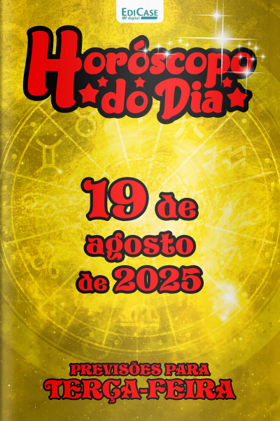 Horóscopo do Dia Ed. 218 - 19 de Agosto de 2025
